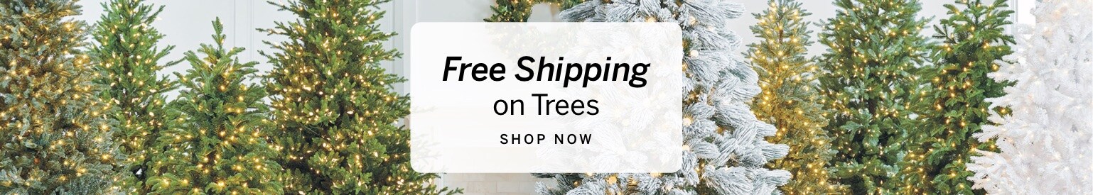 Free Shipping On Trees SHOP NOW